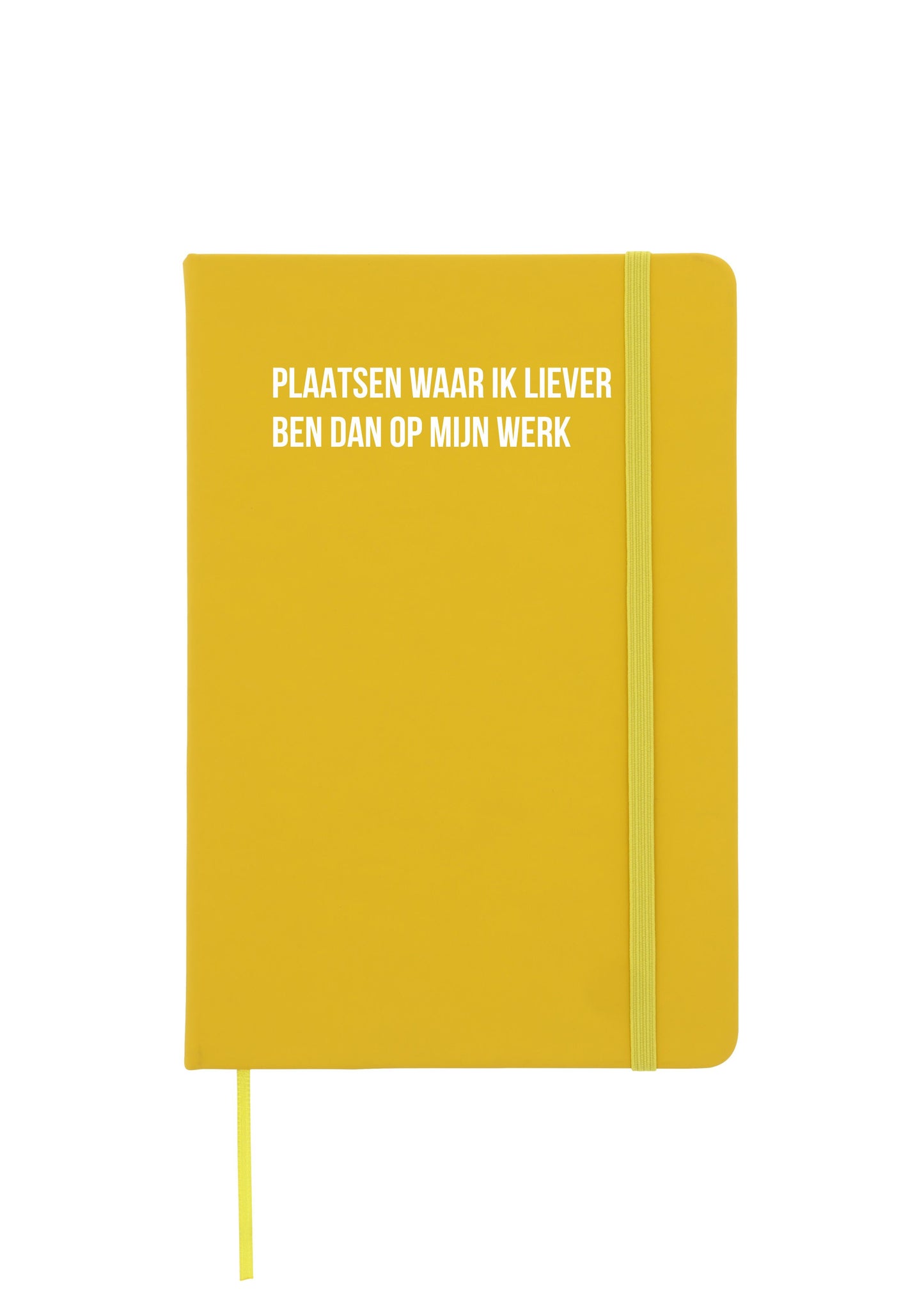 Notitieboek - Plaatsen waar ik liever ben dan op mijn werk