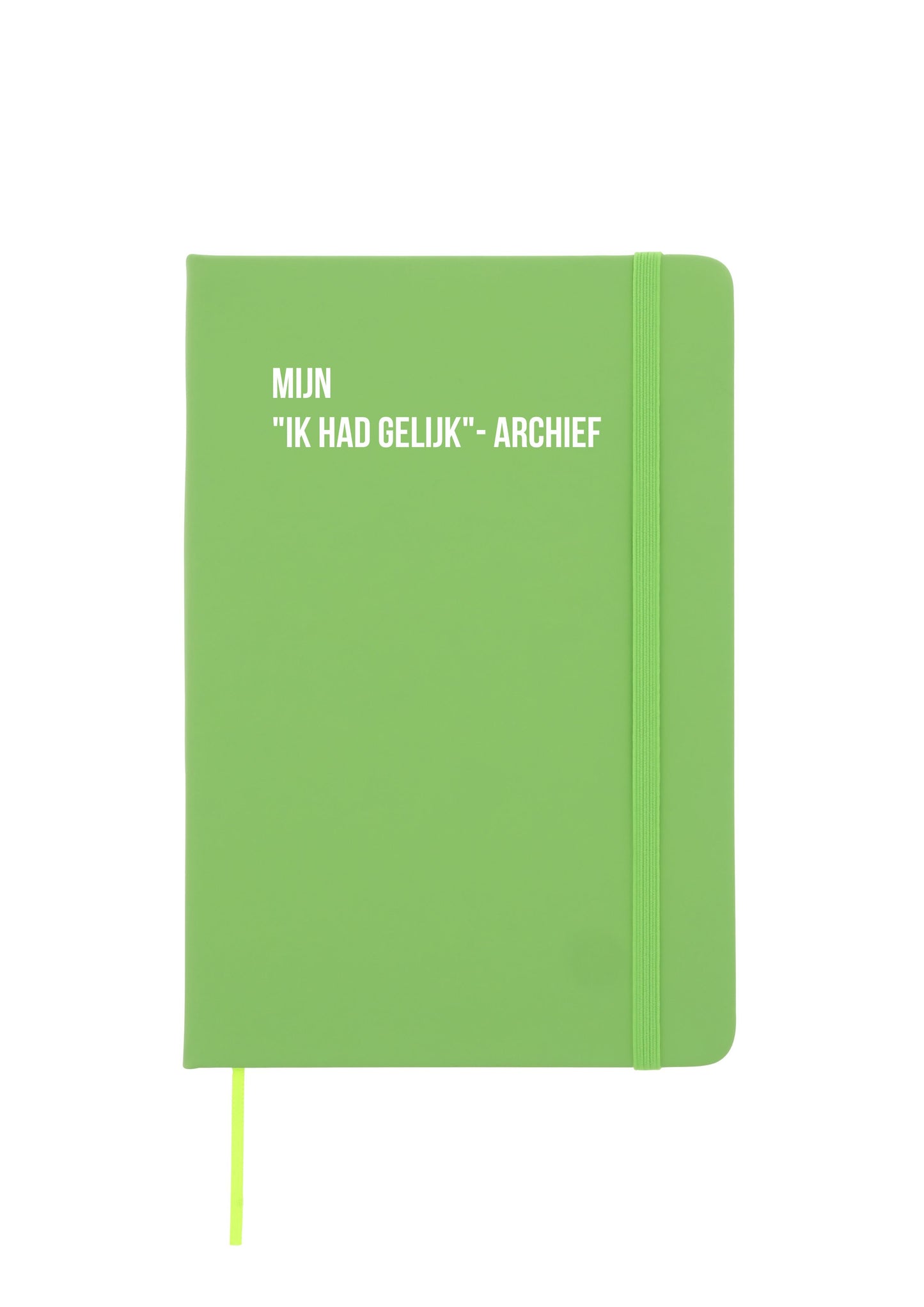 Notitieboek - Mijn "ik had gelijk"-archief