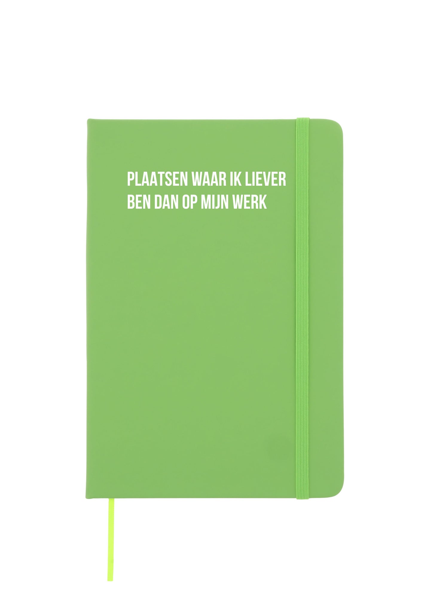 Notitieboek - Plaatsen waar ik liever ben dan op mijn werk