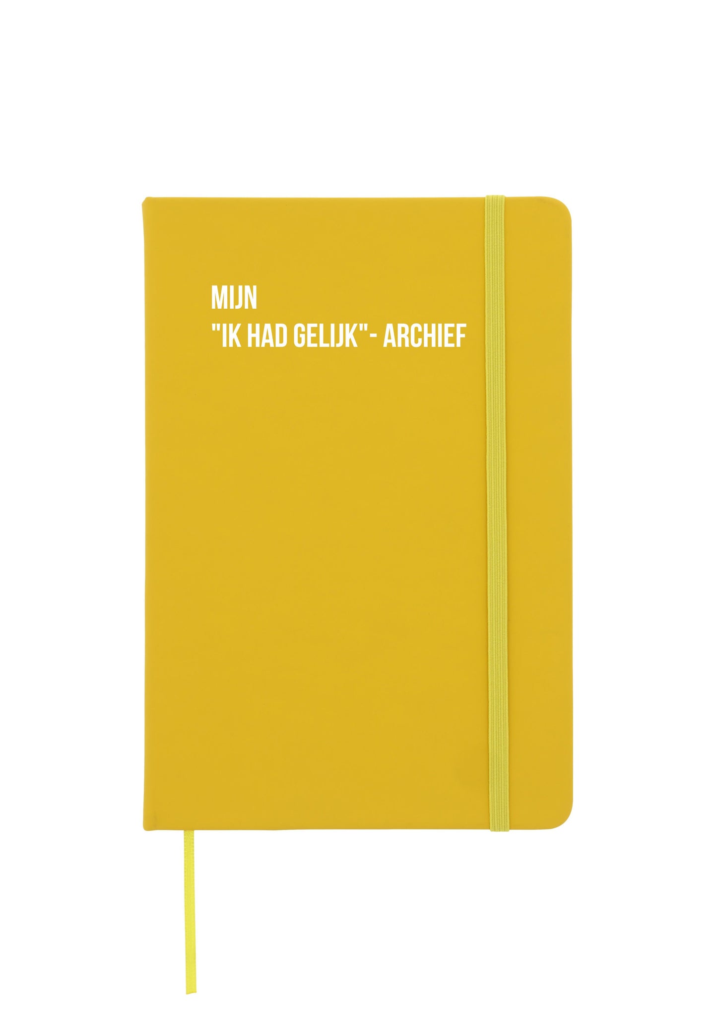 Notitieboek - Mijn "ik had gelijk"-archief