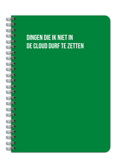 Notitieboek - Dingen die ik niet in de cloud durf te zetten