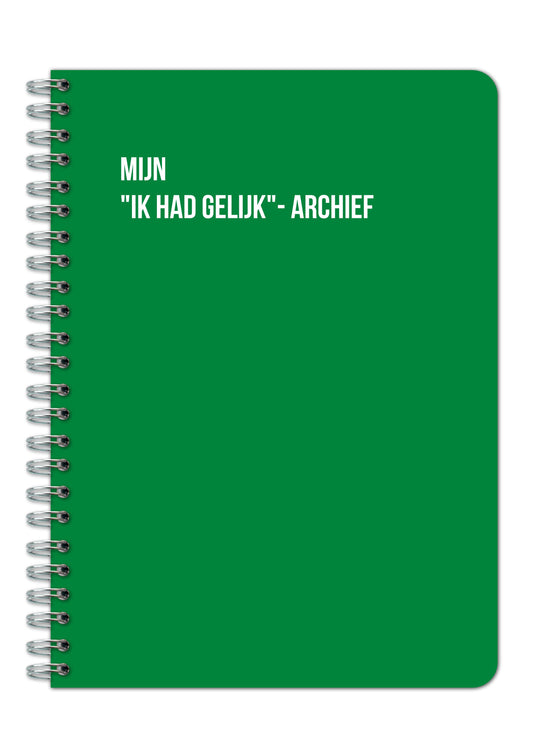Notitieboek - Mijn "ik had gelijk"-archief