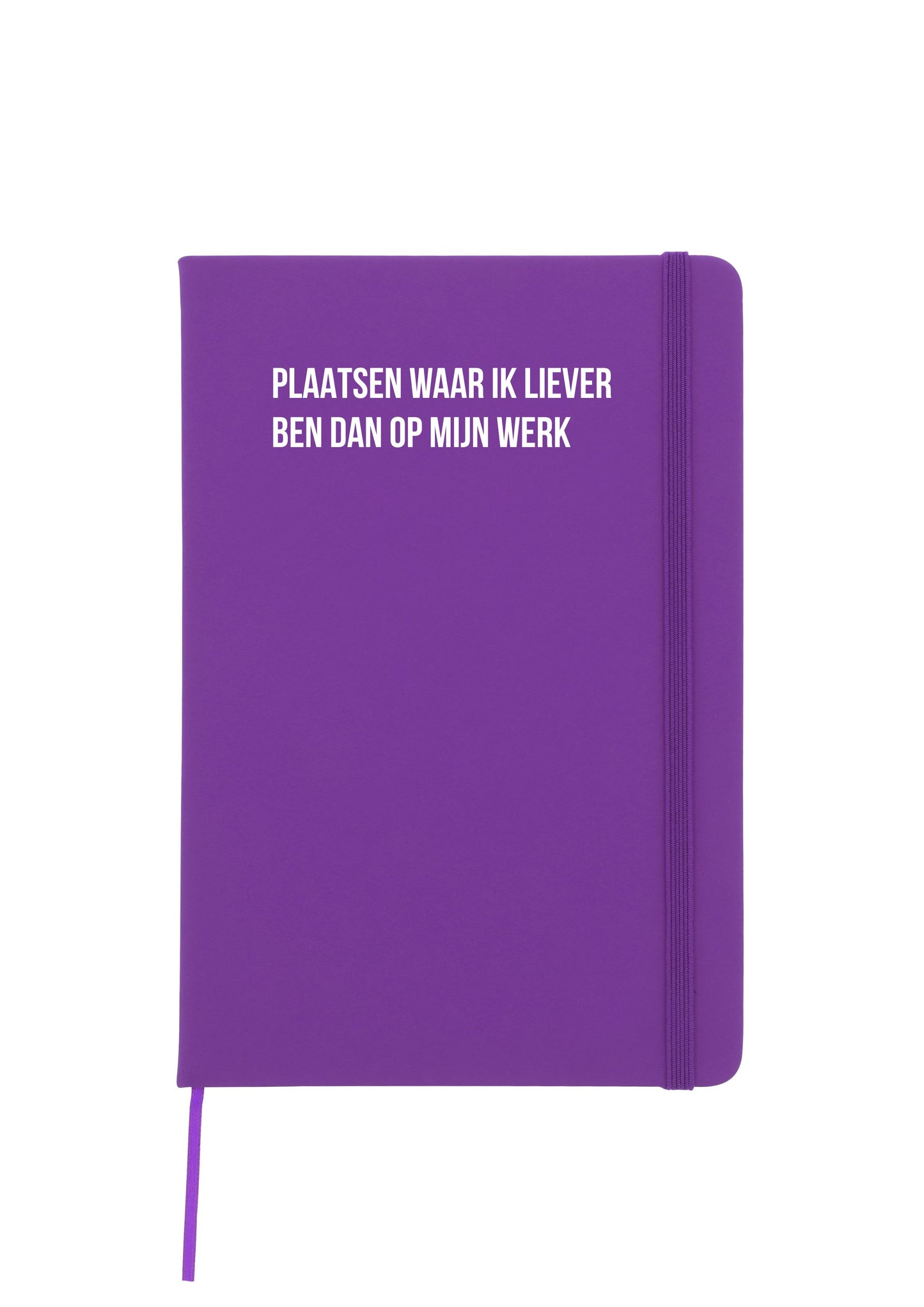 Notitieboek - Plaatsen waar ik liever ben dan op mijn werk