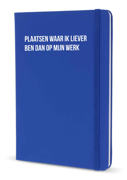 Notitieboek - Plaatsen waar ik liever ben dan op mijn werk